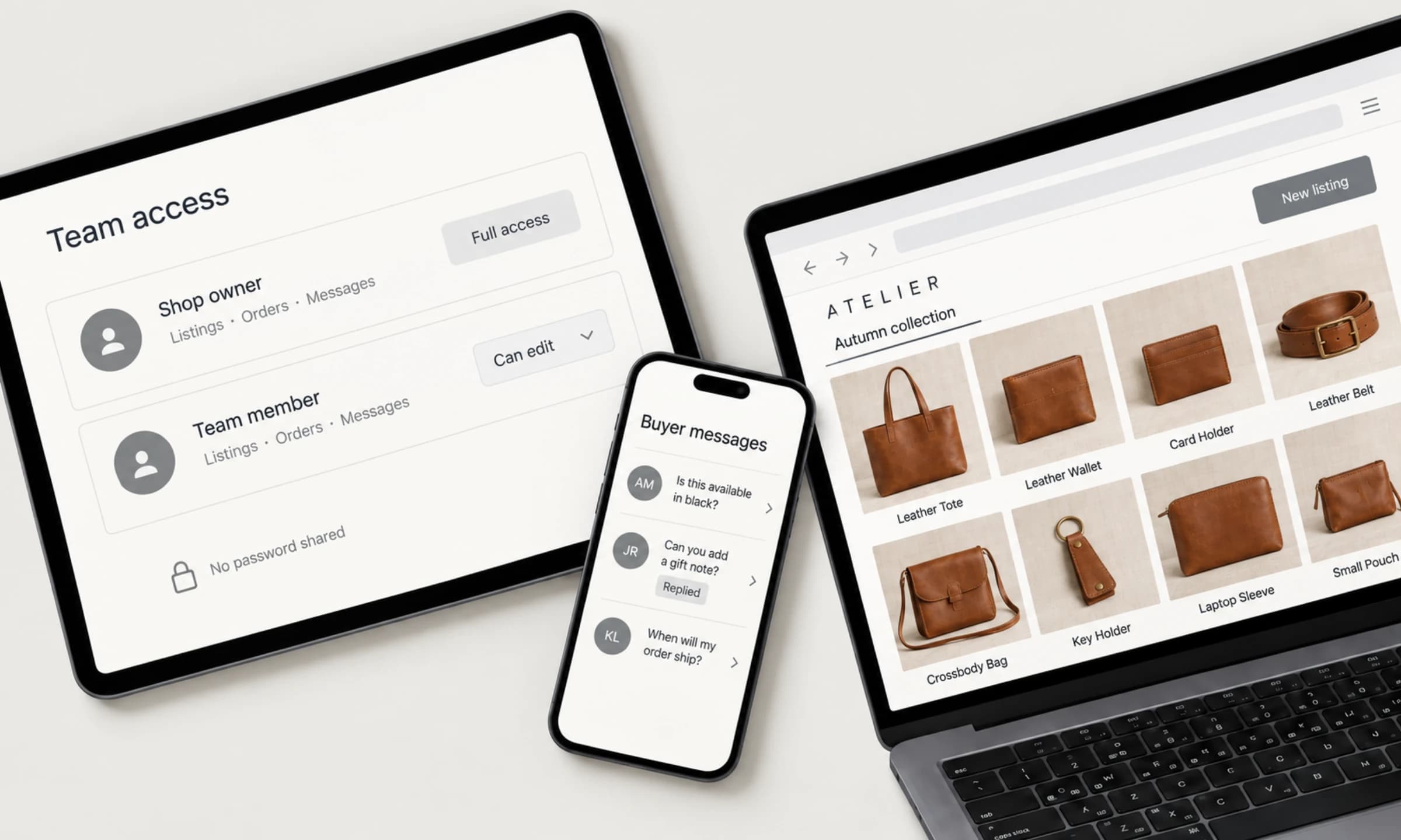 A laptop shows the autumn collection of a leather goods shop with eight items and a new listing button. The phone shows buyer messages, the tablet a team access card with the shop owner and a team member, with no password shared.